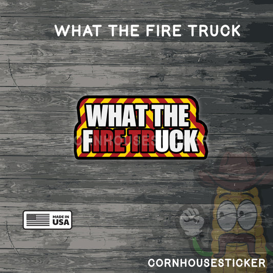 What the fire truck | Firefighter sticker